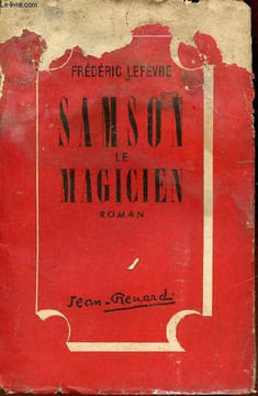 Samson le magicien - Roman - Edition définitive.. Lefèvre Frédéric