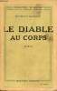 Le diable au corps - Roman - Collection le roman.. Radiguet Raymond