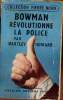 Bowman r&eacute;volutionne la police - Collection l'aventure criminelle.. Howard Hartley