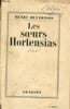 Les soeurs hortensias - Roman.. Duvernois Henri