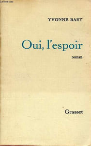 Oui, l'espoir - Roman.