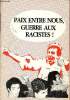 Paix entre nous guerre aux racistes !. Collectif