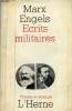 Ecrits militaires - Violence et constitution des états européens modernes.. Engels Marx