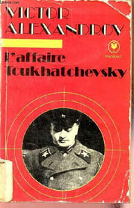 L'affaire Toukhatchevsky - Collection Bibliothèque Marabout n°1044.