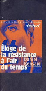 Eloge de la résistance à l'air du temps - Collection conversations pour demain n°16 .