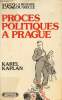 Procès politiques à Pragues - Collection la mémoire du siècle 1952.. Kaplan Karel