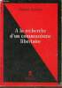 A la recherche d'un communisme libertaire - Spartacus n°131 série B octobre novembre 1984.. Guérin Daniel