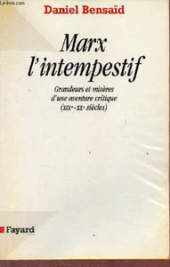 Marx l'intempestif grandeurs et misères d'une aventure critique (XIXe-XXe siècles).