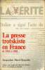 La presse Trotskiste en France de 1926 à 1968 essai bibliographique.. Pluet-Despatin Jacqueline