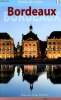 Bordeaux classé au patrimoine mondial par l'UNESCO en 2007 - Guide de visite.. Muller Délie & Boscher Jean-Yves