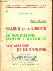 Valeur de la libreté - Le socialisme contre l'autorité - Socialisme et humanisme - Pages choisies - Collection Comprendre n°4.