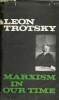 Marxism in our time.. Trotsky Leon