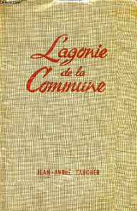 L'agonie de la Commune - Tome 3 - La véritable histoire de la commune.