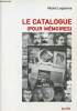 Le Catalogue (pour Mémoires) - Collection Des paroles en actes.. Lequenne Michel