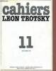 Cahiers Léon Trotsky n°11 septembre 1982 - Le mouvement trotskyste en Amérique latine jusqu'en 1940 (Pierre Broué) - les écrivains face à Trotsky ...