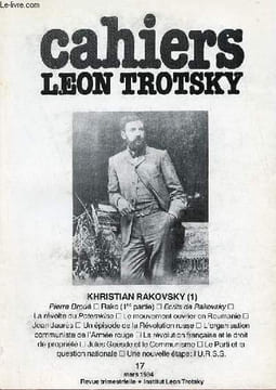 Cahiers Léon Trotsky n°17 mars 1984 - Rako 1re partie (Pierre Broué) - la révolte du Potemkine 1905 - le mouvement ouvrier en Roumanie 1906 - Jean ...