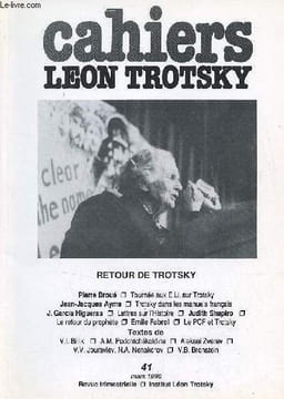 Cahiers Léon Trotsky n°41 mars 1990 - Retour de Trotsky - tournée aux E.U. sur Trotsky (Pierre Broué) - A Harvard (Nadejda Joffé) - on en parle à ...