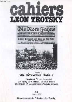 Cahiers Léon Trotsky n°55 mars 1995 - 1923 une révolution rêvée ? - 1923 la bascule ? (Pierre Broué) - interview avec le sénateur King, aux hommes de ...