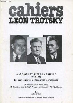 Cahiers Léon Trotsky n°67 octobre 1999 - Au dehors et après la bataille 1943-1945 un triste débat le SWP enterre la révolution européenne - le bilan ...