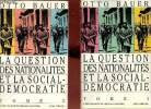 La question des nationalités et la social-démocratie - En deux tomes - Tomes 1 + 2 - Collection Histoires et émancipations.. Bauer Otto