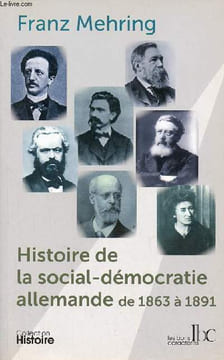Histoire de la social-démocratie allemande de 1863 à 1891 - Collection Histoire.. Mehring Franz