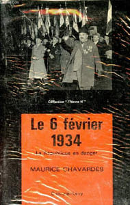 Le 6 février 1934 la république en danger - Collection l'heure H.