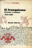 El franquismo historia y balance 1939-1969.. Georgel Jacques