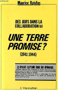 Des Juifs dans la collaboration (II) une terre promise ?