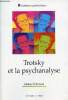 Trotsky et la psychanalyse suivi de son attitude à l'égard des troubles mentaux et de la psychanalyse de sa fille Zina (à partir de sa correspondance ...