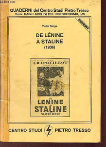 De Lénine à Staline (1936) - Quaderni del Centro Studi Pietro Tresoo serie dagli archivi del bolscevismo n°15 - Reprint.
