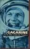 Gagarine ou le rêve russe de l'espace.. Gauthier Yves