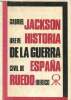 Breve historia de la guerra civil de Espana.. Jackson Gabriel