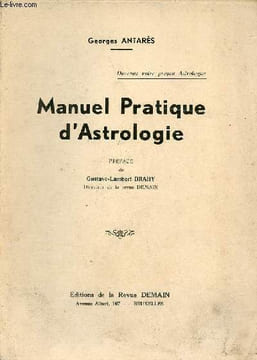 Manuel pratique d'astrologie.. Antarès Georges
