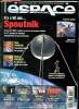 Espace magazine n°31 septembre/octobre 2007 - Vols habités et explorateurs robotiques - une sonde chinoise vers Mars - une question d'énergie - STS ...