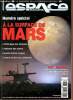 Espace magazine n°20 hors série - Numéro spécial à la surface de mars - l'historique des missions - l'odyssée des rovers - les plus belles images - ...
