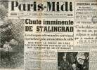Paris-Midi 32e année n°5168 samedi 19 septembre 1942 - fac similé - Chute iminente de Stalingrad - les adieux de M.Magny à la préfecture de la Seine - ...