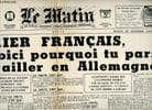 Le Matin n&deg;21.311 59e ann&eacute;e mardi 20 octobre 1942 - Fac simil&eacute; - Ouvrier fran&ccedil;ais voici pourquoi tu pars travailler en Allemagne - dans l'Ouest du ...