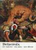 Delacroix ses maîtres, ses amis, ses élèves - Catalogue 17 mai -30 septembre 1963.. Martin-Méry Gilberte
