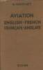 Aviation a technical dictionary - First part english-french - Deuxième partie français anglais.. L.Fontanet George