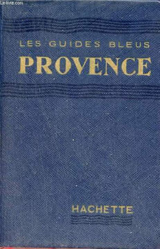 Les guides bleus - Provence Côte d'Azur.. Collectif
