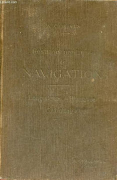 Résumé pratique de navigation - Long-cours - plaisance - cabotage - 2e édition.. A.Cousin