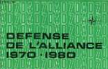 La défense de l'alliance 1970-1980 - Allied defence in the seventies.. Collectif