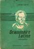 Grammaire complète - Cours de langue latine - 7e édition conforme aux instructions officielles de 1960 et 1962.. Sausy Lucien