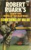 Something of value - Terrifying novel of the Mau-Mau .. Ruark Robert