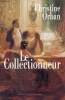Le Collectionneur.. Orban Christine