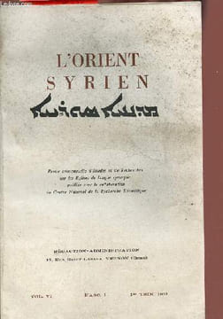 L'Orient syrien n°21 vol VI fasc.1 1er trim.1961 - Une homélie sur les plaies d'Egypte - le thème de la descente aux enfers chez saint Ephrem - une ...