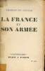 La France et son armée - Collection présences.. De Gaulle Charles