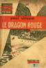 Le dragon rouge - Collection Bibliothèque dimanche illustré.. Vincent Paul