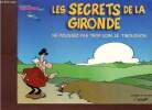 Les secrets de la Gironde ne poussez pas trop loin le tibouchon - Collection Gironde verte.. Delvallé