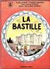 La Bastille - Collection vivre le passé.. Bouyala Jacques & N.Minck Barnaud & M.Poizat